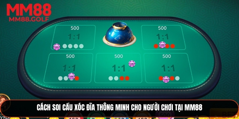 Cách Soi Cầu Xóc Đĩa Thông Minh Cho Người Chơi Tại Nhà Cái