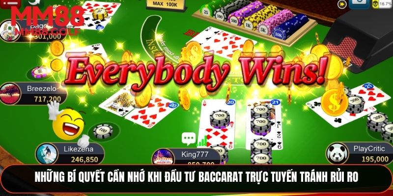Các bí quyết quan trọng khi đầu tư Baccarat trực tuyến giúp tránh rủi ro
