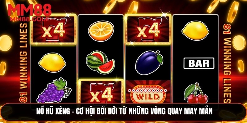 ổ Hũ Xèng – Cơ Hội Đổi Đời Từ Những Vòng Quay May Mắn