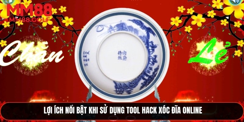 Những lợi ích nổi bật khi dùng tool hack xóc đĩa online
