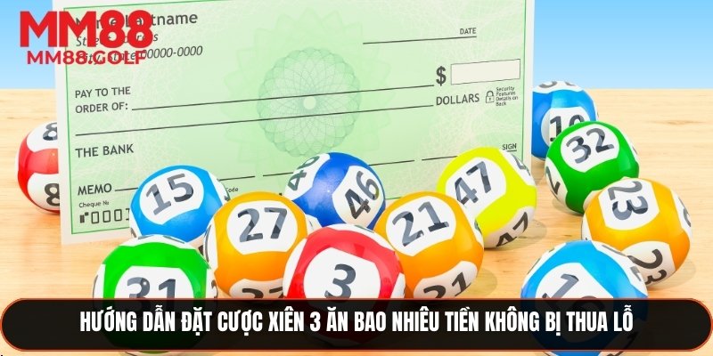 Hướng dẫn cách đặt cược xiên 3 ăn bao nhiêu tiền để tránh thua lỗ